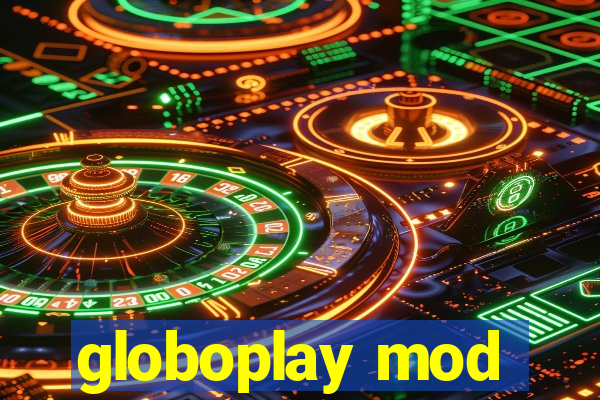 globoplay mod